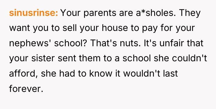 sinusrinse Your parents are a*sholes. They want you to sell...