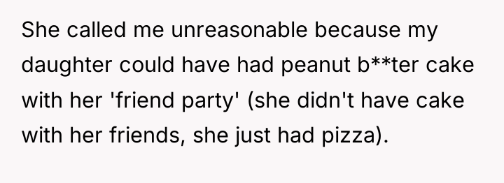 She called me unreasonable because my daughter could have had...