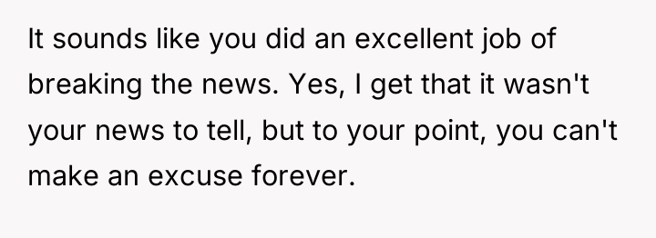 It sounds like you did an excellent job of breaking...