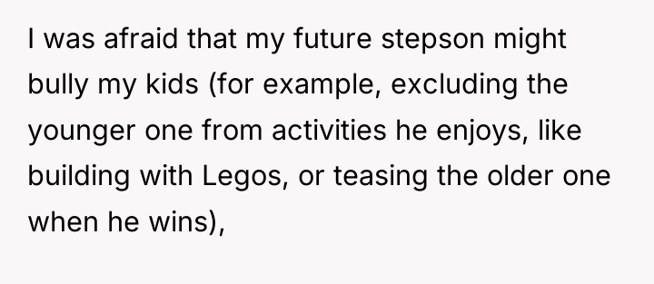 I was afraid that my future stepson might bully my...