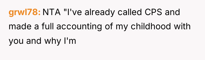 grwl78 NTA "I've already called CPS and made a full...