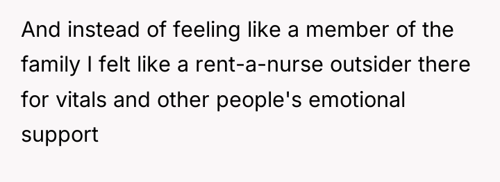 And instead of feeling like a member of the family...