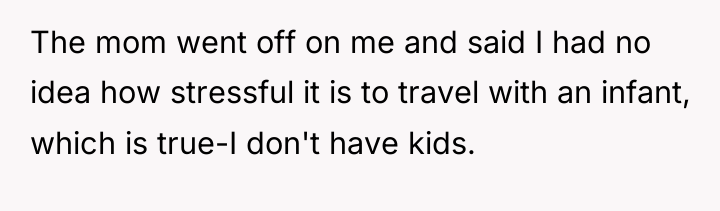 The mom went off on me and said I had...