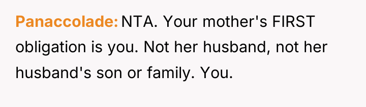 Panaccolade NTA. Your mother's FIRST obligation is you. Not her...