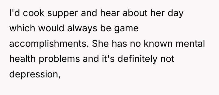 I'd cook supper and hear about her day which would...