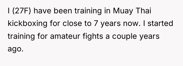 I (27F) have been training in Muay Thai kickboxing for...