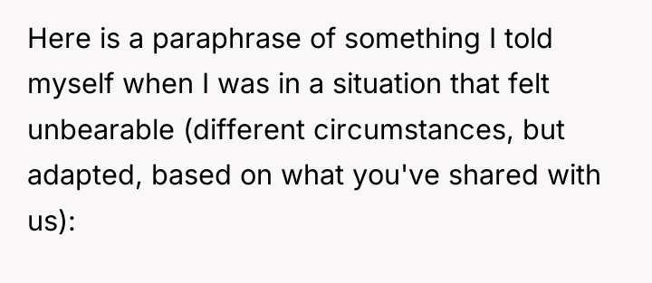 Here is a paraphrase of something I told myself when...