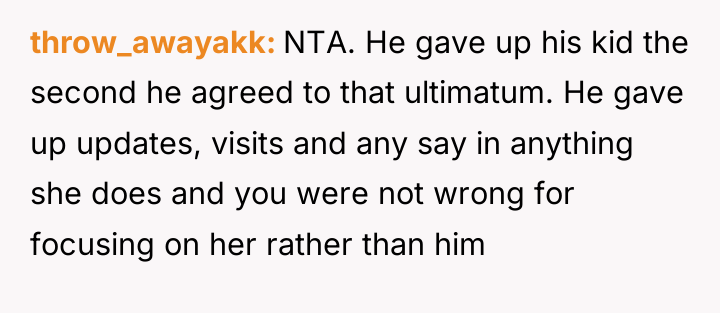 throw_awayakk NTA. He gave up his kid the second he...