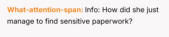 What-attention-span Info: How did she just manage to find sensitive...