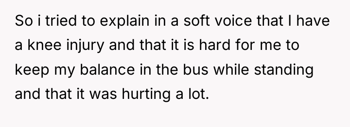 So i tried to explain in a soft voice that...
