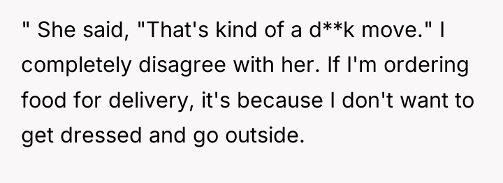 " She said, "That's kind of a d**k move." I...