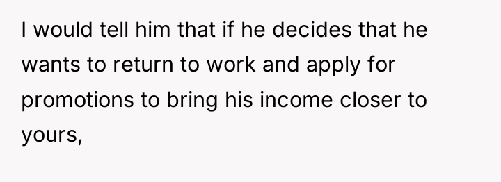 I would tell him that if he decides that he...