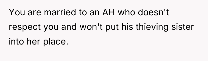 You are married to an AH who doesn't respect you...
