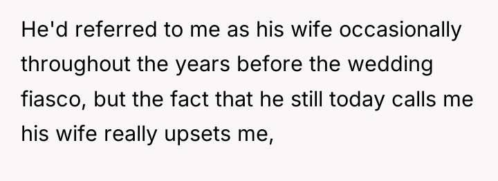 He'd referred to me as his wife occasionally throughout the...
