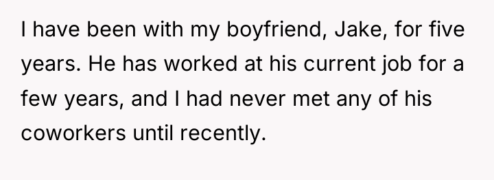 I have been with my boyfriend, Jake, for five years....