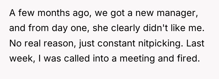 A few months ago, we got a new manager, and...