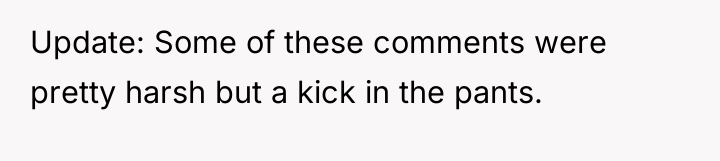 Update: Some of these comments were pretty harsh but a...