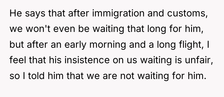 He says that after immigration and customs, we won't even...