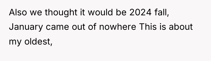 Also we thought it would be 2024 fall, January came...