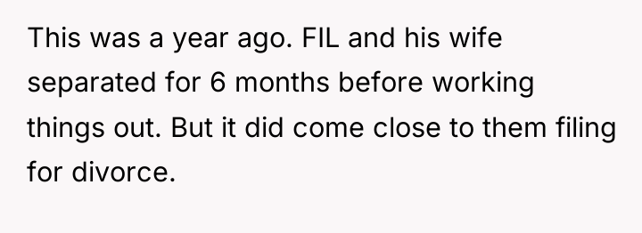 This was a year ago. FIL and his wife separated...