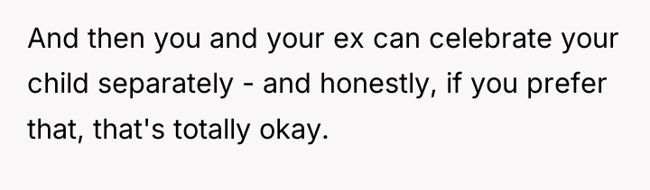 And then you and your ex can celebrate your child...