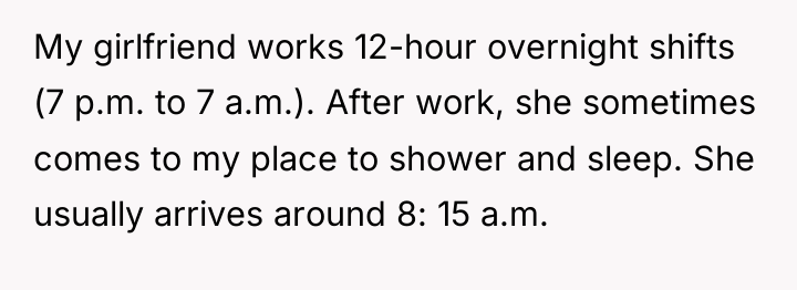My girlfriend works 12-hour overnight shifts (7 p.m. to 7...