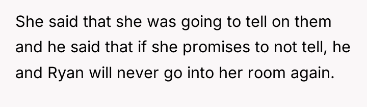 She said that she was going to tell on them...