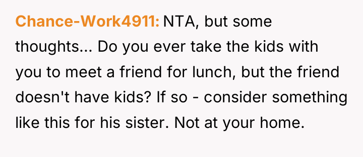 Chance-Work4911 NTA, but some thoughts... Do you ever take the...