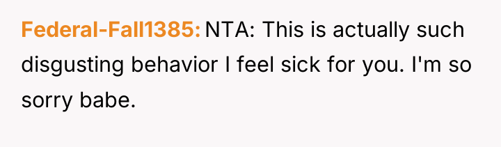 Federal-Fall1385 NTA: This is actually such disgusting behavior I feel...