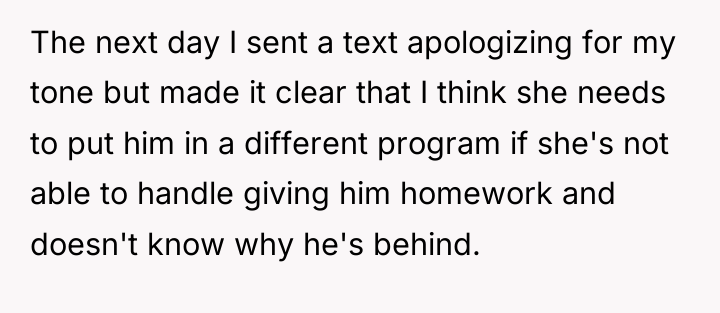 The next day I sent a text apologizing for my...