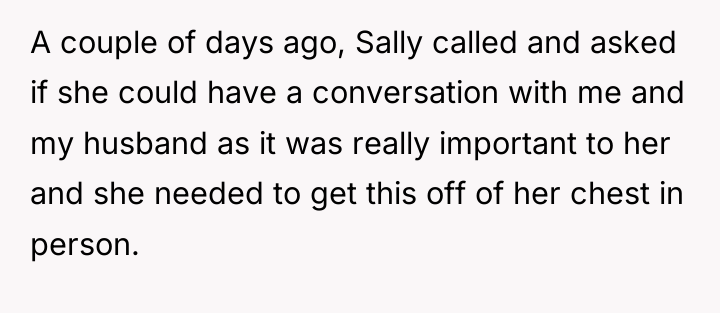 A couple of days ago, Sally called and asked if...