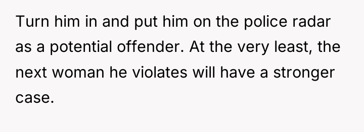 Turn him in and put him on the police radar...