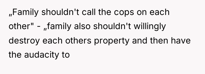 „Family shouldn't call the cops on each other" - „family...
