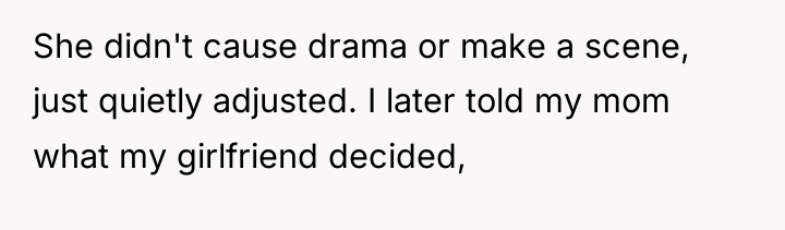 She didn't cause drama or make a scene, just quietly...