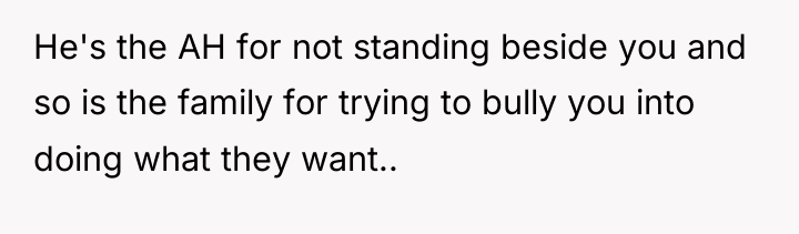 He's the AH for not standing beside you and so...