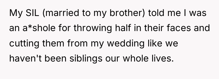 My SIL (married to my brother) told me I was...