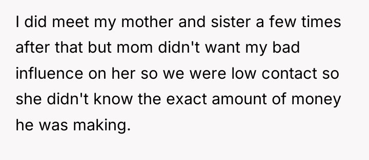 I did meet my mother and sister a few times...