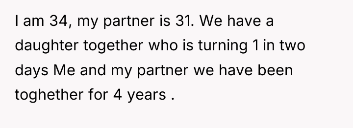 I am 34, my partner is 31. We have a...