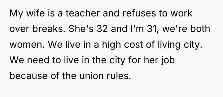 My wife is a teacher and refuses to work over...
