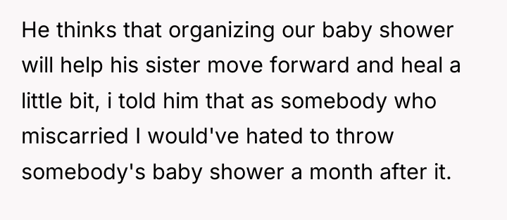 He thinks that organizing our baby shower will help his...