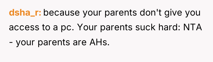 dsha_r because your parents don't give you access to a...