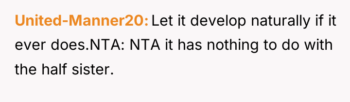 United-Manner20 Let it develop naturally if it ever does.NTA: NTA...