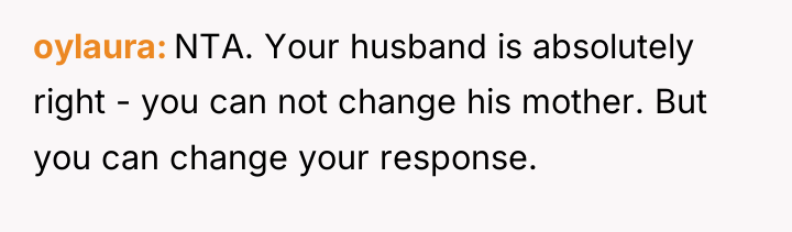 oylaura NTA. Your husband is absolutely right - you can...