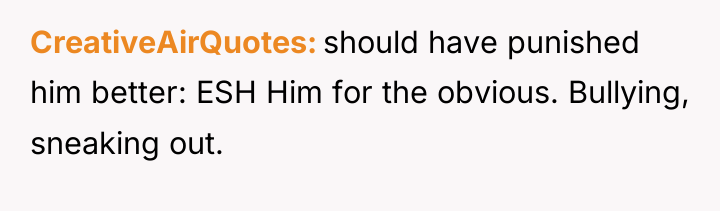 CreativeAirQuotes should have punished him better: ESH Him for the...