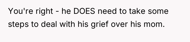You're right - he DOES need to take some steps...