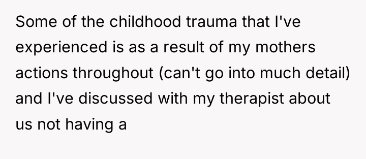 Some of the childhood trauma that I've experienced is as...