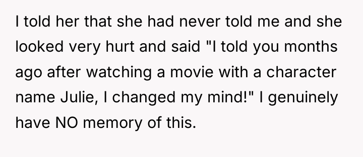 I told her that she had never told me and...