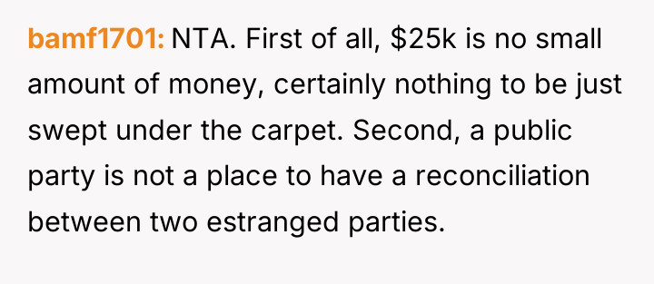 bamf1701 NTA. First of all, $25k is no small amount...
