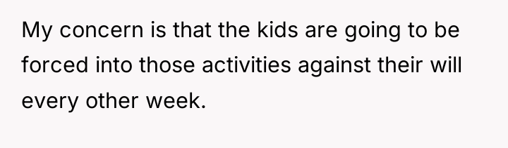 My concern is that the kids are going to be...