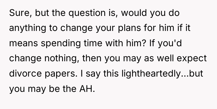 Sure, but the question is, would you do anything to...